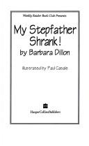 Cover of: My stepfather shrank!