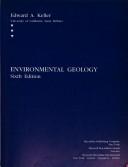Environmental geology by Keller, Edward A.