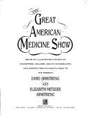 Cover of: The great American medicine show by Armstrong, David