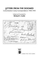Cover of: Letters from the doomed: concentration camp correspondence 1940-1945