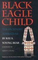 Black Eagle Child by Ray A. Young Bear