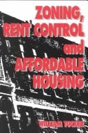 Cover of: Zoning, rent control, and affordable housing by Tucker, William