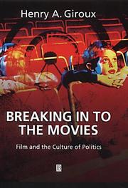 Breaking in to the movies : film and the culture of politics