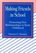 Making friends in school by Patricia G. Ramsey