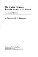 The United Kingdom financial system in transition : theory and practice