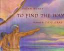 Cover of: To find the way