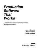 Cover of: Production software that works by John A. Behuniak
