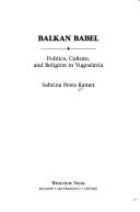 Balkan babel by Sabrina P. Ramet