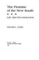 Cover of: The promise of the New South: life after Reconstruction