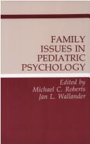 Family issues in pediatric psychology by Michael C. Roberts