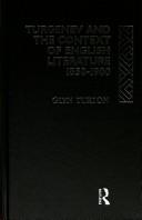 Turgenev and the context of English literature, 1850-1900 by Glyn Turton