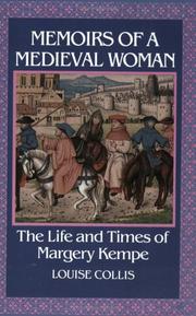 Cover of: Memoirs of a Medieval Woman: The Life and Times of Margery Kempe