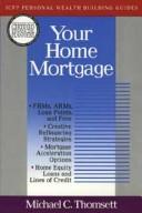 Cover of: Your home mortgage