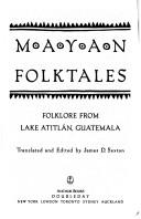Cover of: Mayan folktales: folklore from Lake Atitlán, Guatemala