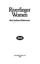 Cover of: Riverfinger women by Elana Nachman/Dykewomon