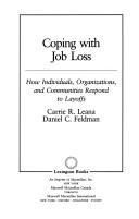 Cover of: Coping with job loss: how individuals, organizations, and communities respond to layoffs