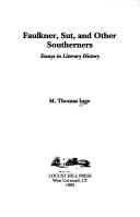 Faulkner, Sut, and other Southerners by M. Thomas Inge