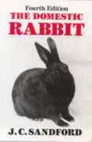 The domestic rabbit by J. C. Sandford
