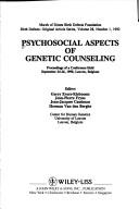 Psychosocial aspects of genetic counseling : proceedings of a conference held September 24-26, 1990, Leuven, Belgium