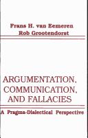 Cover of: Argumentation, communication, and fallacies: a pragma-dialectical perspective