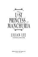 The last princess of Manchuria by Pi-hua Li