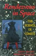 Cover of: Rendevous in space: the science of comets