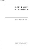 Going back to Bisbee by Richard Shelton