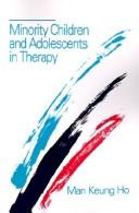 Cover of: Minority children and adolescents in therapy by Man Keung Ho