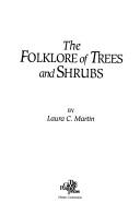Cover of: The folklore of trees and shrubs