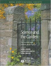 Cover of: Science and the garden: the scientific basis of horticultural practice