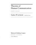 Theories of human communication by Stephen W. Littlejohn, Karen A. Foss