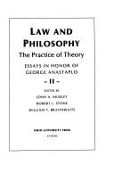Cover of: Law and philosophy: the practice of theory : essays in honor of George Anastaplo