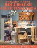 Cover of: Dollhouse crafting tips from Nutshell news by illustrated by Jim Newman ; compiled by Kathleen Zimmer Raymond ; edited by Andrea L. Kraszewski.