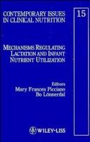 Mechanisms regulating lactation and infant nutrient utilization