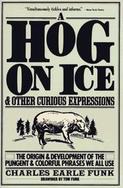 Cover of: A hog on ice and other curious expressions