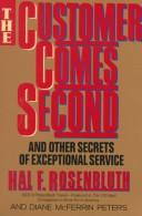 The customer comes second by Hal F. Rosenbluth, Hal Rosenbluth, Diane Mcferrin Peters