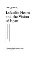Lafcadio Hearn and the vision of Japan by Carl Dawson