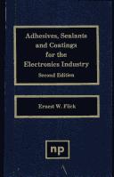 Cover of: Adhesives, sealants, and coatings for the electronics industry