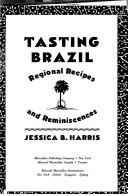 Cover of: Tasting Brazil: regional recipes and reminiscences