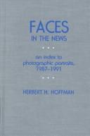 Cover of: Faces in the news: an index to photographic portraits, 1987-1991