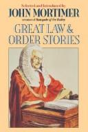 Cover of: Great law & order stories by edited & introduced by John Mortimer.