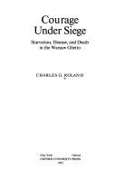 Cover of: Courage under siege: starvation, disease, and death in the Warsaw ghetto