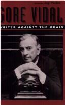 Cover of: Gore Vidal: writer against the grain