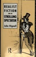 Cover of: Realist fiction and the strolling spectator