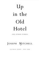 Cover of: Up in the old hotel, and other stories