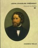 Cover of: John Charles Frémont: character as destiny