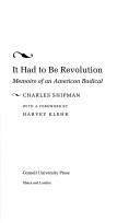 Cover of: It had to be revolution: memoirs of an American radical