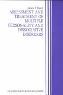 Cover of: Assessment and treatment of multiple personality and dissociative disorders