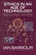 Ethics in an Age of Technology by Ian G. Barbour