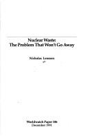 Cover of: Nuclear waste: the problem that won't go away